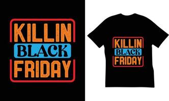 Killin Black Friday T-Shirt-Design. vektor