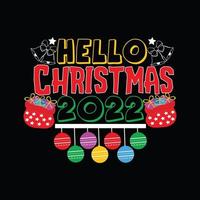 hallo, weihnachten 2022 vektor t-shirt vorlage. Weihnachts-T-Shirt-Design. kann für bedruckte Tassen, Aufkleberdesigns, Grußkarten, Poster, Taschen und T-Shirts verwendet werden.