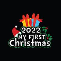 2022 meine erste Weihnachtsvektor-T-Shirt-Vorlage. Weihnachts-T-Shirt-Design. kann für bedruckte Tassen, Aufkleberdesigns, Grußkarten, Poster, Taschen und T-Shirts verwendet werden. vektor