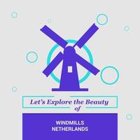 Lassen Sie uns die Schönheit der Windmühlen, der nationalen Wahrzeichen der Niederlande, erkunden vektor