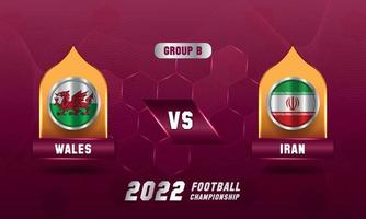 katar fußball weltmeisterschaft 2022 wales vs iran match vektor