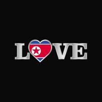 kärlek typografi med korea norr flagga design vektor