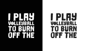 Volleyball-Zitat-T-Shirt-Design, Typografie vektor