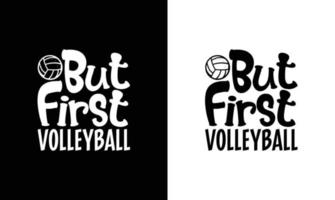 Volleyball-Zitat-T-Shirt-Design, Typografie vektor