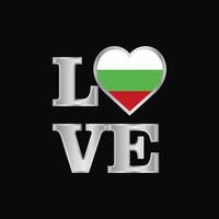 kärlek typografi bulgarien flagga design vektor skön text