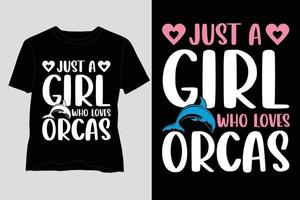 nur ein Mädchen, das Orcas-T-Shirt-Design liebt vektor