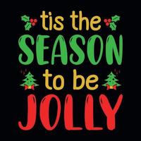 tis de säsong till vara glad - jul citat typografisk design vektor