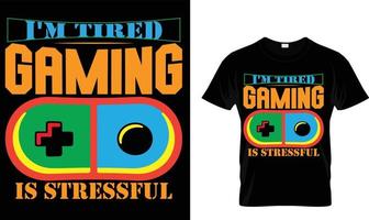 jag är trött gaming är stressig t-shirt design mall vektor