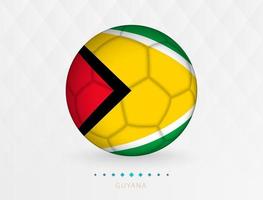 Fußball mit Guyana-Flaggenmuster, Fußball mit Flagge der Guyana-Nationalmannschaft. vektor