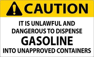 Warnschild Es ist rechtswidrig und gefährlich, Benzin in nicht genehmigte Behälter zu füllen vektor