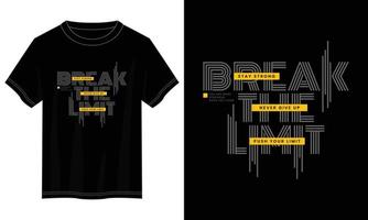 Break the Limit Typografie-T-Shirt-Design, motivierendes Typografie-T-Shirt-Design, inspirierende Zitate-T-Shirt-Design, Vektorzitate-Schriftzug-T-Shirt-Design für den Druck vektor