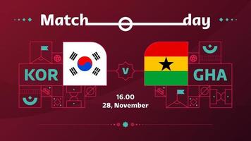 korea ghana match fotboll 2022. 2022 värld fotboll konkurrens mästerskap match mot lag intro sport bakgrund, mästerskap konkurrens affisch, vektor illustration