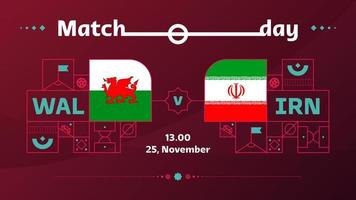 wales iran match football 2022. 2022 weltfußballwettbewerb meisterschaftsspiel gegen teams intro sporthintergrund, meisterschaftswettbewerbsplakat, vektorillustration vektor