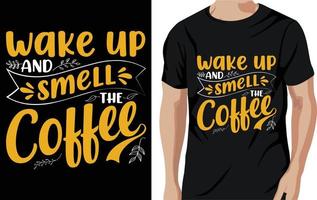 wach auf und rieche den kaffee - kaffee zitiert t-shirt, poster, typografischer Slogan-Designvektor vektor