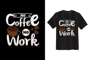 Kaffeespruch und Zitat, lustiges Kaffee-T-Shirt-Design vektor