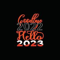 auf wiedersehen 2022 hallo 2023 vektor t-shirt design. Frohes neues T-Shirt-Design. kann für bedruckte Tassen, Aufkleberdesigns, Grußkarten, Poster, Taschen und T-Shirts verwendet werden.