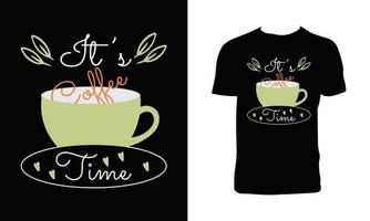 Es ist Kaffeezeit-T-Shirt-Design vektor