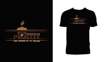 Inspiration mit Kaffee-T-Shirt-Design vektor