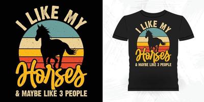 Ich mag meine Pferde und vielleicht mag ich 3 Leute lustiges Reitpferd Retro-Vintage-Pferde-T-Shirt-Design vektor