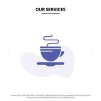 unsere dienstleistungen teetasse kaffee hotel solide glyph icon web card template vektor