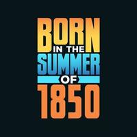 geboren im Sommer 1850. Geburtstagsfeier für die in der Sommersaison 1850 Geborenen vektor