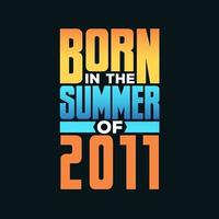 född i de sommar av 2011. födelsedag firande för de där född i de sommar säsong av 2011 vektor
