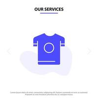 unsere dienstleistungen tshirt hemd sport spring solide glyph icon web card template vektor