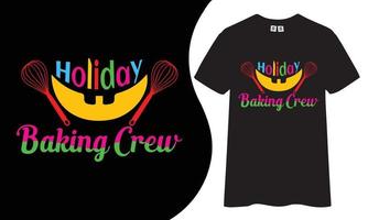 Urlaub backen Crew T-Shirt-Design. vektor