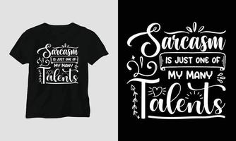 sarkasm är bara ett av min många talanger - t-shirt och kläder design. vektor skriva ut, typografi, affisch, emblem, festival, rolig, sarkastisk humör, silhuett