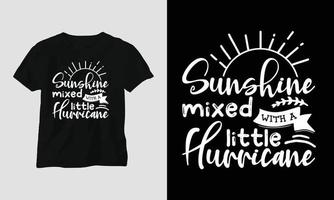 Sonnenschein gemischt mit einem kleinen Hurrikan - T-Shirt- und Bekleidungsdesign. Vektordruck, Typografie, Poster, Emblem, Festival, lustiger, sarkastischer Humor, Silhouette vektor