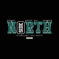 North Side T-Shirt und Bekleidungsdesign vektor