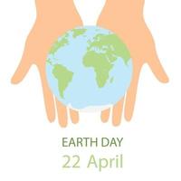 jord dag, 22 april, två hand innehav jorden. vektor illustration.