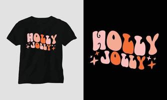 holly jolly - weihnachtliches retro grooviges t-shirt und kleiderdesign. vektor