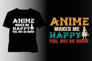 Anime macht mich glücklich, nicht so sehr T-Shirt-Design, Anime-T-Shirt-Design vektor