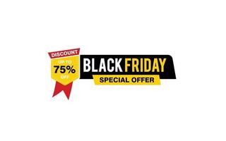 75 Prozent Rabatt Black Friday Angebot, Räumung, Werbebanner-Layout mit Aufkleberstil. vektor