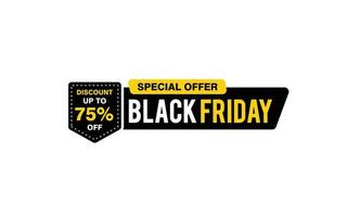 75 Prozent Rabatt Black Friday Angebot, Räumung, Werbebanner-Layout mit Aufkleberstil. vektor