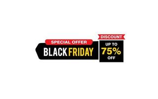 75 Prozent Rabatt Black Friday Angebot, Räumung, Werbebanner-Layout mit Aufkleberstil. vektor