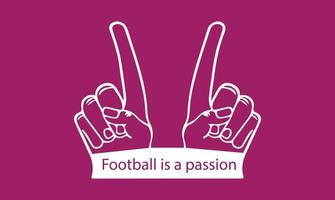 veranschaulichen, dass Fußball eine Leidenschaft und ein Lebensstil ist, mit zwei Handzeichen vektor