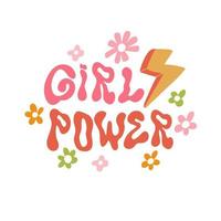 hippie motivierender positiver Slogan Girl Power mit groovigen Blumen, handgezeichneter trendiger Wellenschrift vektor