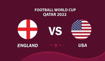 England mot USA , fotboll 2022, grupp b. värld fotboll konkurrens mästerskap match mot lag intro sport bakgrund vektor