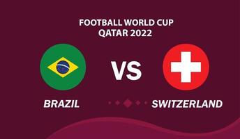 Brasilien gegen die Schweiz, Fußball 2022, Gruppe g. Weltfußballwettbewerb Meisterschaftsspiel gegen Mannschaften Intro Sport Hintergrund vektor