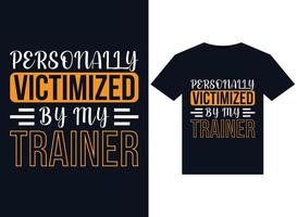 persönlich schikaniert von meinem trainer illustrationen für druckfertige t-shirt design vektor