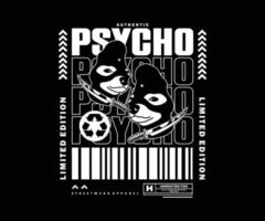 psycho t-shirt design, vektorgrafik, typografisches poster oder t-shirts streetwear und urban style vektor