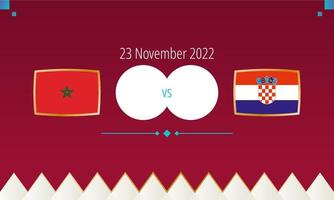 marokko vs kroatien fußballspiel, internationaler fußballwettbewerb 2022. vektor