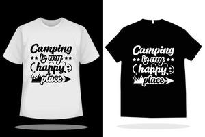 Camping ist mein T-Shirt-Design für glückliche Orte. Camping-Sprüche und Zitat-T-Shirt vektor