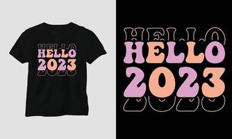 hallo 2023 - grooviges neues jahr 2023 t-shirt und bekleidungsdesign vektor