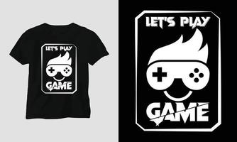lass uns spielen - Gaming-Svg-T-Shirt und Bekleidungsdesign vektor