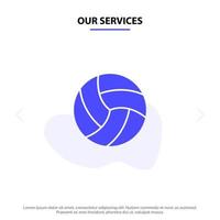 unsere dienstleistungen ball volley volleyball sport solide glyph icon web card template vektor