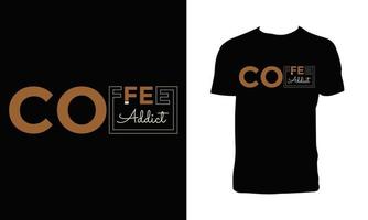 Kaffeesüchtiger Typografie-T-Shirt-Design. vektor