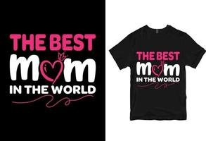 de bäst mamma i de värld, Lycklig mors dag - mor citat typografisk t skjorta design vektor